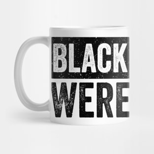 Black-Women-Were-Right Mug